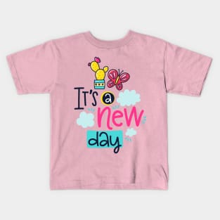 its a new day Kids T-Shirt